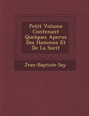 Book cover for Petit Volume Contenant Quelques Aper Us Des Hommes Et de La Soci T