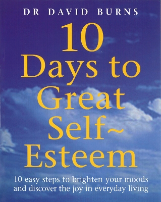 Book cover for 10 Days To Great Self Esteem