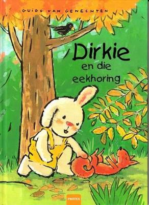 Book cover for Dirkie en die eekhoring: Dirkie-reeks