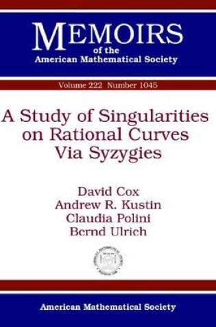 Cover of A Study of Singularities on Rational Curves Via Syzygies