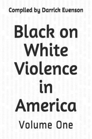 Cover of Black on White Violence in America