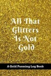 Book cover for All That Glitters Is Not Gold