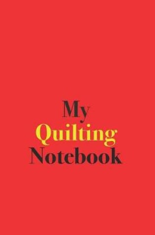 Cover of My Quilting Notebook
