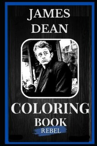Cover of James Dean Rebel Coloring Book