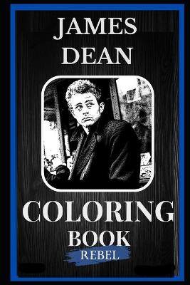Book cover for James Dean Rebel Coloring Book