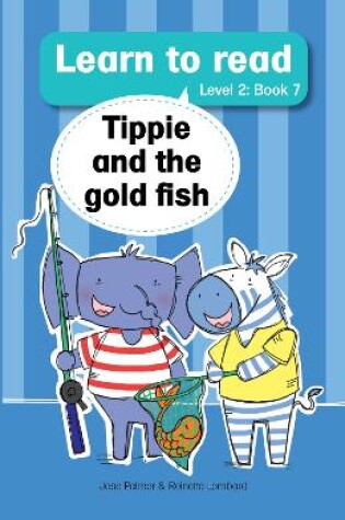 Cover of Learn to read (Level 2 Book 7):Tippie and the gold fish