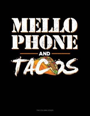 Book cover for Mellophone and Tacos