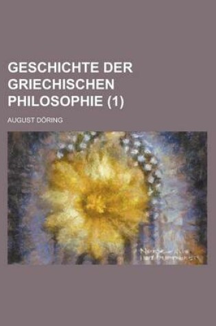 Cover of Geschichte Der Griechischen Philosophie (1)