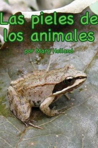 Cover of Las Pieles de Los Animales (Animal Skins)