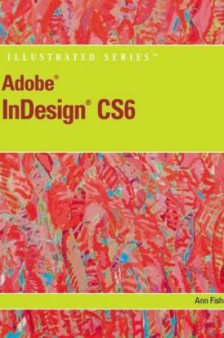 Cover of Adobe  InDesign  CS6 Illustrated with Online Creative Cloud Updates