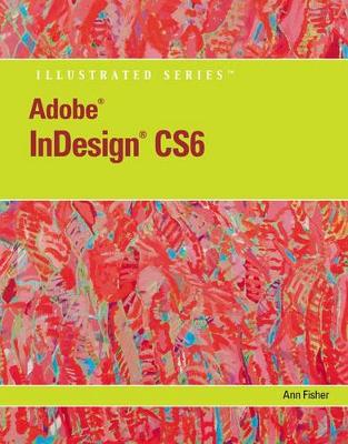 Book cover for Adobe  InDesign  CS6 Illustrated with Online Creative Cloud Updates