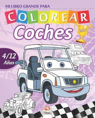 Book cover for Mi libro grande para colorear - coches