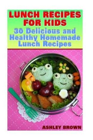 Cover of Lunch Recipes for Kids