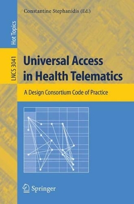 Cover of Universal Access in Health Telematics