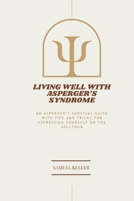 Cover of Living Well with Asperger's Syndrome