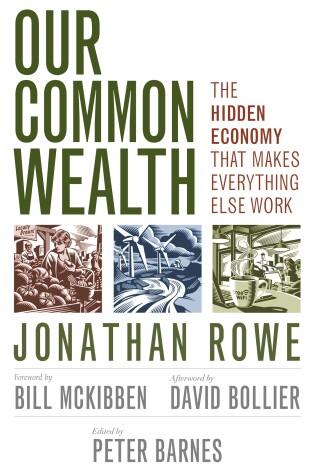 Cover of Our Common Wealth: The Hidden Economy That Makes Everything Else Work