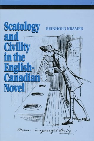 Cover of Scatology and Civility in the English Canadian Novel