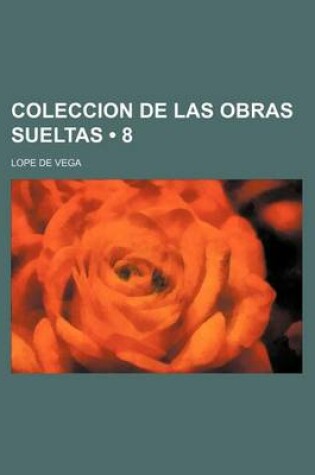 Cover of Coleccion de Las Obras Sueltas (8)