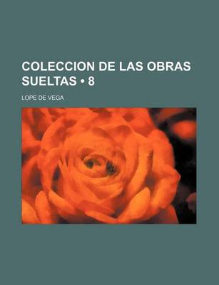 Book cover for Coleccion de Las Obras Sueltas (8)
