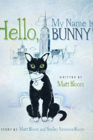 Cover of Hello, My Name Is Bunny!