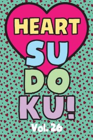 Cover of Heart Sudoku Vol. 26