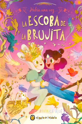 Cover of Había una vez…La escoba de la brujita / Once Upon a Witch's Broom