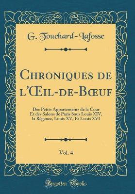 Book cover for Chroniques de l'Oeil-De-Boeuf, Vol. 4