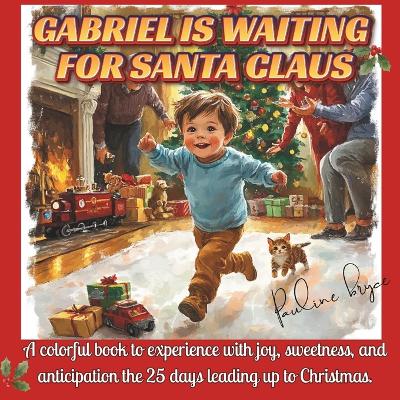 Book cover for Gabriel is waiting for Santa Claus