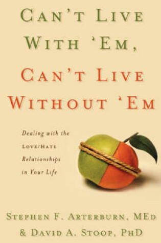Cover of Can't Live with 'Em, Can't Live without 'Em