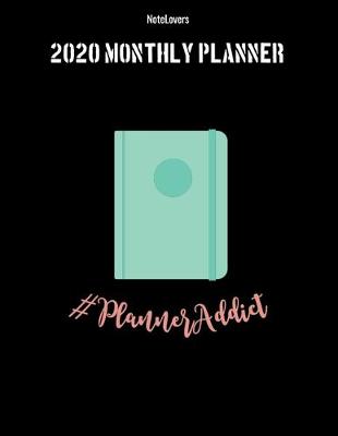 Book cover for #PlannerAddict - 2020 Monthly Planner