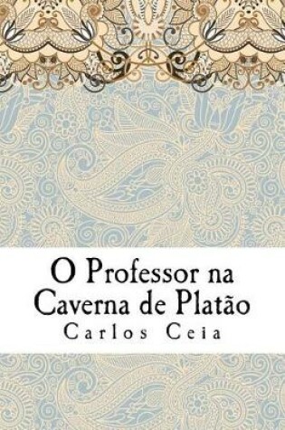 Cover of O Professor na Caverna de Platao