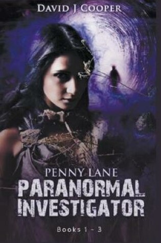 Cover of Penny Lane, Paranormal Investigator. Series, Books 1 - 3