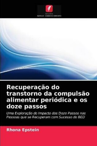 Cover of Recuperação do transtorno da compulsão alimentar periódica e os doze passos