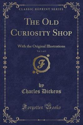 Book cover for The Old Curiosity Shop, Vol. 1 of 2