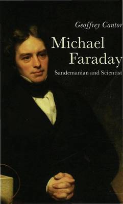 Book cover for Michael Faraday: Sandemanian and Scientist