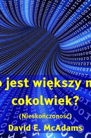 Cover of Co jest wiekszy niz cokolwiek?