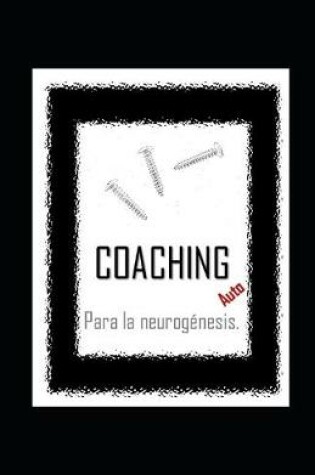 Cover of AutoCOACHING para la neurog�nesis.