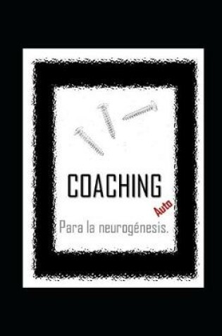 Cover of AutoCOACHING para la neurogénesis.