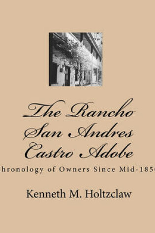 Cover of The Rancho San Andres Castro Adobe