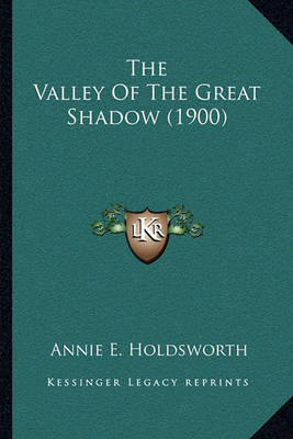 Book cover for The Valley of the Great Shadow (1900)