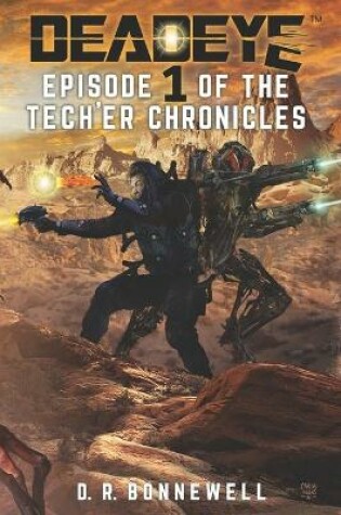 Cover of Deadeye Tech'er Chronicles