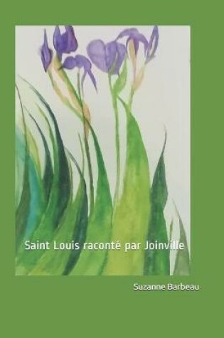 Cover of Saint Louis Raconte Par Joinville
