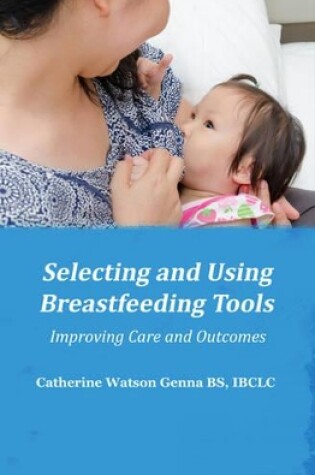 Cover of Selecting and Using Breastfeeding Tools