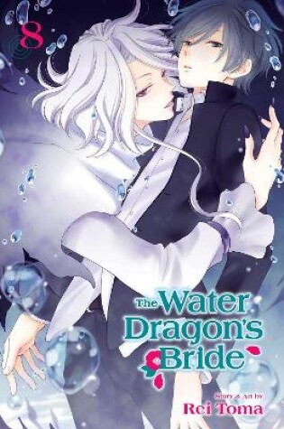 Cover of The Water Dragon's Bride, Vol. 8