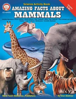 Book cover for Amazing Facts about Mammals, Grades 5 - 8