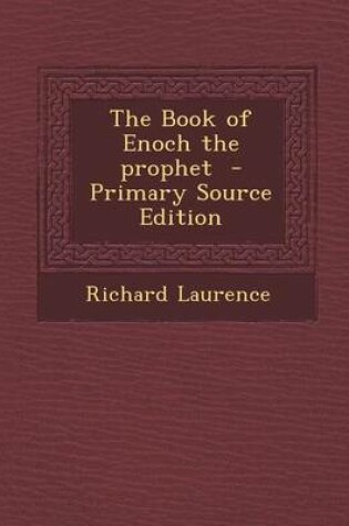 Cover of The Book of Enoch the Prophet - Primary Source Edition