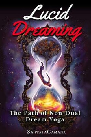 Cover of Lucid Dreaming - The Path of Non-Dual Dream Yoga