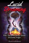 Book cover for Lucid Dreaming - The Path of Non-Dual Dream Yoga