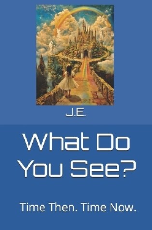 Cover of What Do You See?