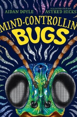 Cover of Mind-controlling Bugs